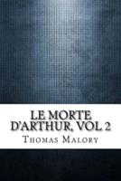 Le Morte D'Arthur, Vol 2