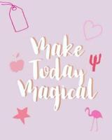 Make Today Magical Journal