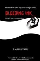 Bleeding Ink...