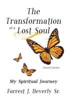 The Transformation of a Lost Soul: My Spiritual Journey, Second Edition