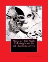 Music of The Night Coloring Book for All Phantom Lovers