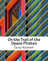 On the Trail of the Space Pirates