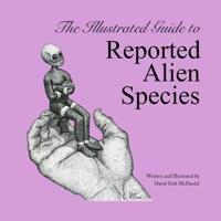 The Illustrated Guide to Reported Alien Species
