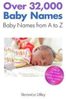Over 32,000 Baby Names: Baby Names from A to Z