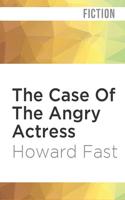 The Case Of The Angry Actress