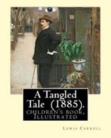 A Tangled Tale (1885). By
