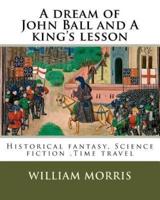 A Dream of John Ball and A King's Lesson By