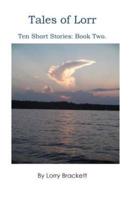 Tales of Lorr. Ten Short Stories, Book 2.