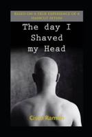 The Day I Shaved My Head