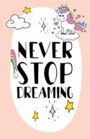 Never Stop Dreaming ( Day Planner)