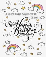 A Million Magic Wishes To You On You ( Happy Birthday Journal)