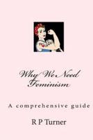 Why We Need Feminism