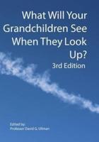What Will Your Grandchildren See When They Look Up?