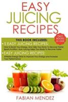 Easy Juicing Recipes Bundle: healthy and easy to make, will increase your energy