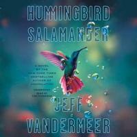 Hummingbird Salamander Lib/E