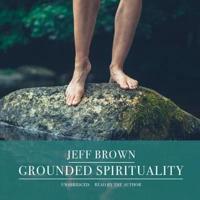GROUNDED SPIRITUALITY        D