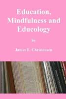 Education, Mindfulness and Educology
