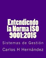 Entendiendo La Norma ISO 9001