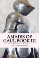 Amadis of Gaul Book III