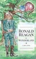 Ronald Reagan in Wonderland