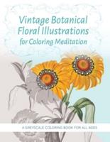 Vintage Botanical Floral Illustrations for Coloring Meditation