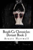 Boudi-Ca Chronicles: Deviant Book 3: Deviant Book 3