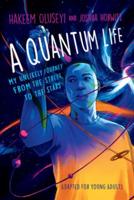 Quantum Life (Adapted for Young Adults), A