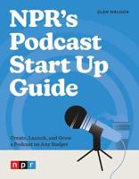 NPR's Podcast Start Up Guide
