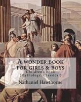 A Wonder Book for Girls & Boys By