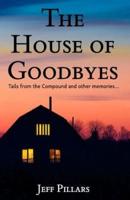 The House of Goodbyes