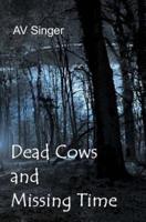 Dead Cows and Missing Time