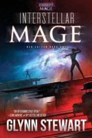 Interstellar Mage: A Starship's Mage Universe Novel