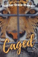 Caged: New and Selected Poems