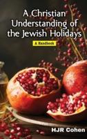 A Christian Understanding of the Jewish Holidays