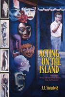Acting on the Island