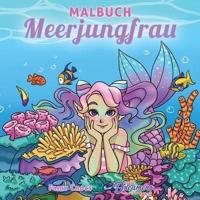 Malbuch Meerjungfrau: Für Kinder im Alter von 4-8, 9-12 Jahren