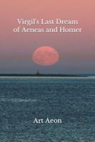 Virgil's Last Dream of Aeneas and Homer