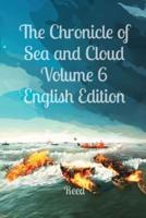 The Chronicle of Sea and Cloud Volume 6 English Edition