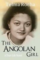 The Angolan Girl: A True-Life Novel