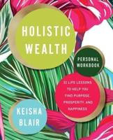Holistic Wealth Personal Workbook