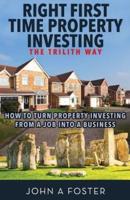 Right First Time Property Investing