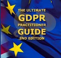 The Ultimate GDPR Practitioner Guide (2Nd Edition)