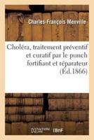 Choléra, traitement préventif et curatif par le punch fortifiant et réparateur
