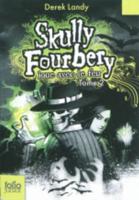 Skully Fourbery 2/Skully Fourbery Joue Avec Le Feu