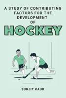 A Study of Contributing Factors for the Development of Hockey
