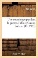 Une conscience pendant la guerre, l'affaire Gaston Rolland