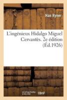 L'ingénieux Hidalgo Miguel Cervantès. 2e édition