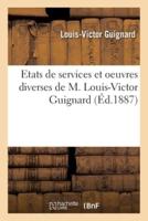 Etats de services et oeuvres diverses de M. Louis-Victor Guignard
