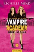 Vampire Academy 1/Soeurs De Sang