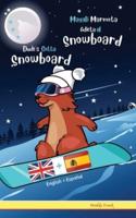 Dude's Gotta Snowboard / Magali Marmota Adicta Al Snowboard